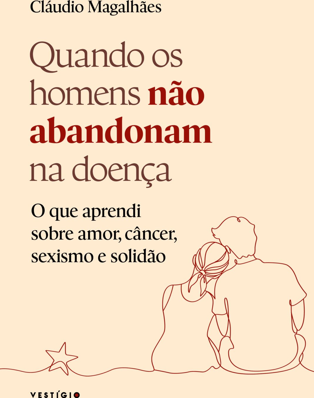 Livro ‘Quando os homens não abandonam na doença’ é lançado em BH